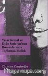 Yaşar Kemal ve Dido Sotiriyu’nun Romanlarında Toplumsal Bellek