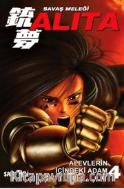 Savaş Meleği Alita Cilt 4 / Alevlerin İçindeki Adam