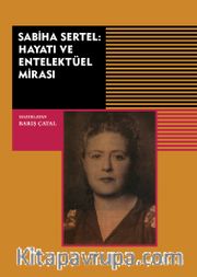 Sabiha Sertel: Hayatı ve Entellektüel Mirası