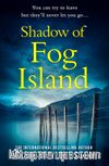Shadow of Fog Island (Fog Island Trilogy, Book 2)