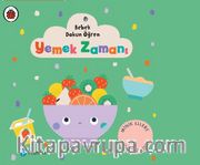 Bebek Dokun Öğren Yemek Zamanı (0-3 Yaş)