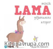 Minik Lama Pijamasını  Arıyor (1+ Yaş Hikaye Kitabı)