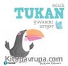 Minik Tukan Yuvasını Arıyor (1+ Yaş Hikaye Kitabı)