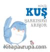 Minik Kuş Şarkısını Arıyor (1+ Yaş Hikaye Kitabı)