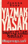 Yazmak Yasak & Bastırılan Kadın Yazını