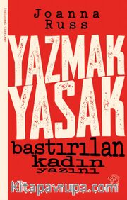 Yazmak Yasak <br /> Bastırılan Kadın Yazını