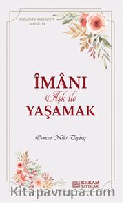 Îmanı Aşk ile Yaşamak