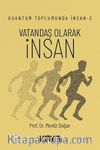 Kuantum Toplumunda İnsan 3: Vatandaş Olarak İnsan 