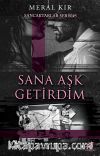 Sana Aşk Getirdim / Sancaktarlar Serisi 5