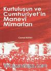 Kurtuluşun ve Cumhuriyet’in Manevi Mimarları