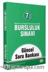 7. Sınıf Bursluluk Sınavı Güncel Soru Bankası