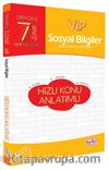 7. Sınıf VIP Sosyal Bilgiler Hızlı Konu Anlatımı