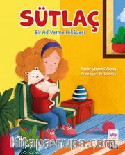 Sütlaç <br /> Bir Ad Verme Hikayesi