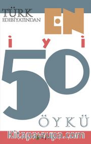 Türk Edebiyatından En İyi 50 Öykü