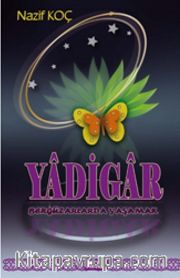 Yadigar <br /> Bergüzarlarda Yaşamak