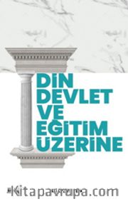 Din, Devlet ve Eğitim Üzerine
