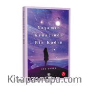 Yaşamın Kenarında Bir Kadın 