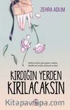 Kırdığın Yerden Kırılacaksın