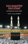 Kaza Namazı’nın Fıkhi Hükmü & Kaynaklara Dayalı Eser