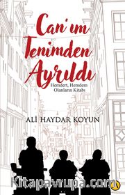 Can’ım Tenimden Ayrıldı