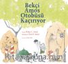 Bekçi Amos Otobüsü Kaçırıyor