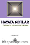 Hayata Notlar & Düşünce ve Felsefe Yazıları