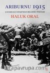 Arıburnu 1915 (Karton Kapak) & Çanakkale Savaş'ndan Belgesel Öyküler