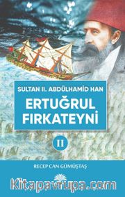 Sultan II. Abdülhamid Han Etuğrul Fırkateyni 2