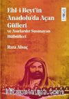 Ehl-i Beyt’in Anadolu’da Açan Gülleri