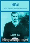 Hüdai & Hüdai Arıkan’ın Yaşamı ve Mücadelesi