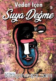 Suya Değme 