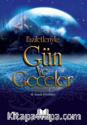 Faziletleriyle Gün ve Geceler 