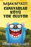Canavarlar Köyü Yok Oluyor