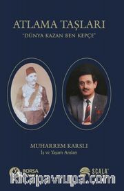 Atlama Taşları <br /> Dünya Kazan Ben Kepçe - İş ve Yaşam Anıları