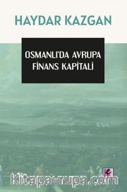 Osmanlı’da Avrupa Finans Kapitali