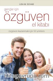 Gençler İçin Özgüven El Kitabı
