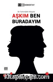 Aşkım Ben Buradayım
