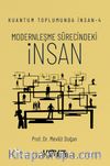 Kuantum Toplumunda İnsan 4: Modernleşme Sürecindeki İnsan 