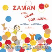 Zaman Kısa, Uzun, Çok Uzun