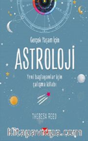 Gerçek Yaşam İçin Astroloji