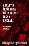 Adaletin İktidarla Mücadelesi: İnsan Hakları