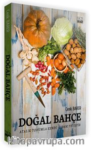 Doğal Bahçe <br /> Atalık Tohumla Kendi Gıdanı Yetiştir
