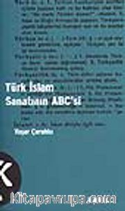 Türk İslam Sanatının ABC'si