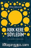 Kırk Kere Söyledim & Ben Ne Söyledim, Çocuğum Ne Anladı?