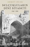 Selçukluların Dini Siyaseti (1040-1092)