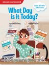 Susie and Fred’s Adventures:  What Day is it Today?