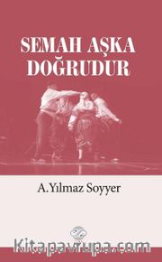 Semah Aşka Doğrudur