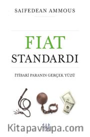 Fiat Standardı: İtibari Paranın Gerçek Yüzü