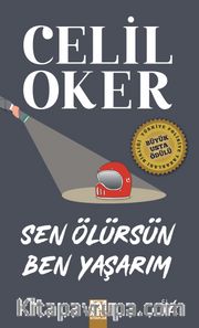 Sen Ölürsün Ben Yaşarım