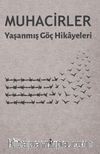 Muhacirler & Yaşanmış Göç Hikayeleri